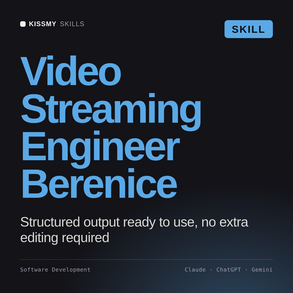Video Streaming Engineer, Berenice AI skill by KissMySkills, cover