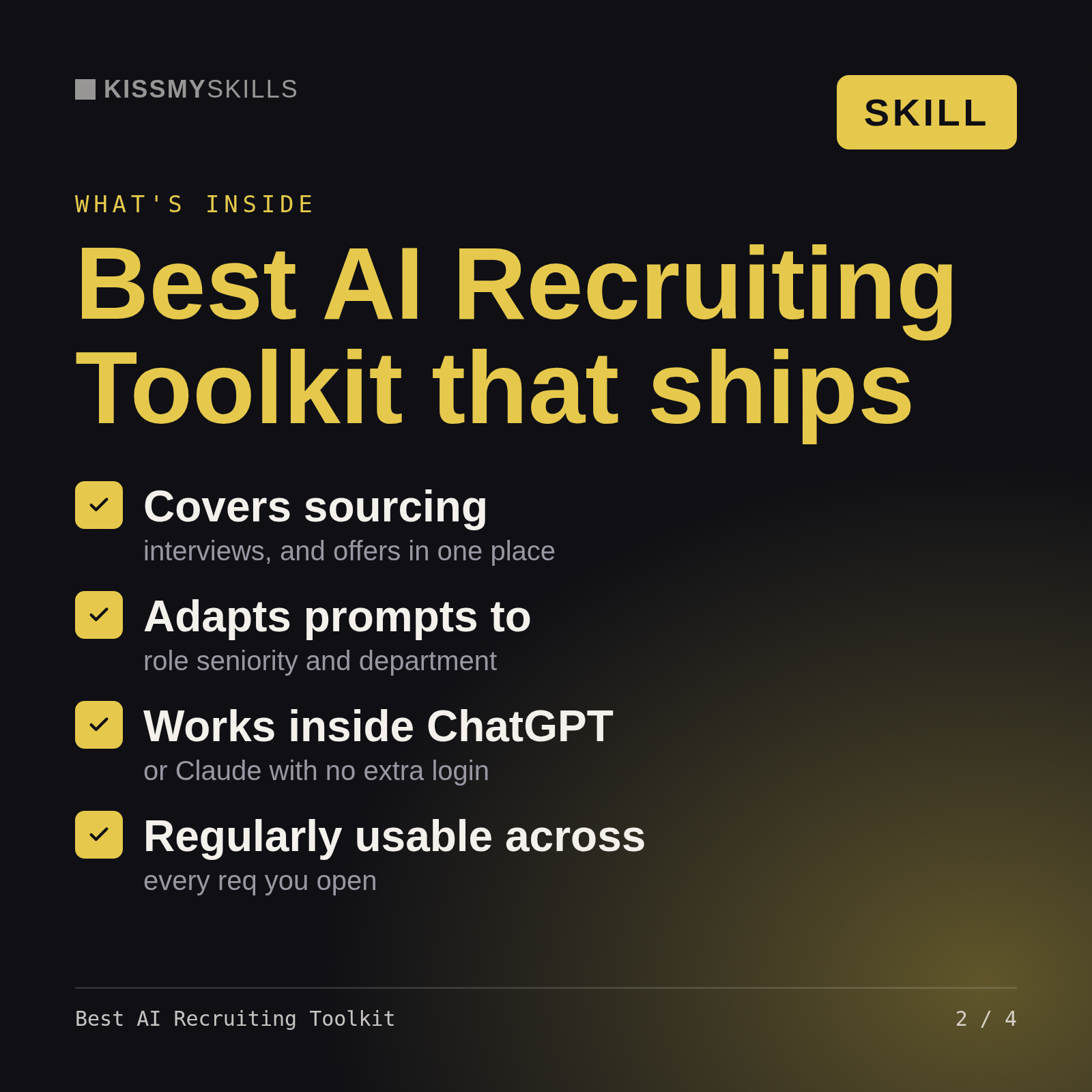 What's inside the Best AI Recruiting Toolkit skill: Covers sourcing, Adapts prompts to, Works inside ChatGPT, Regularly usable across