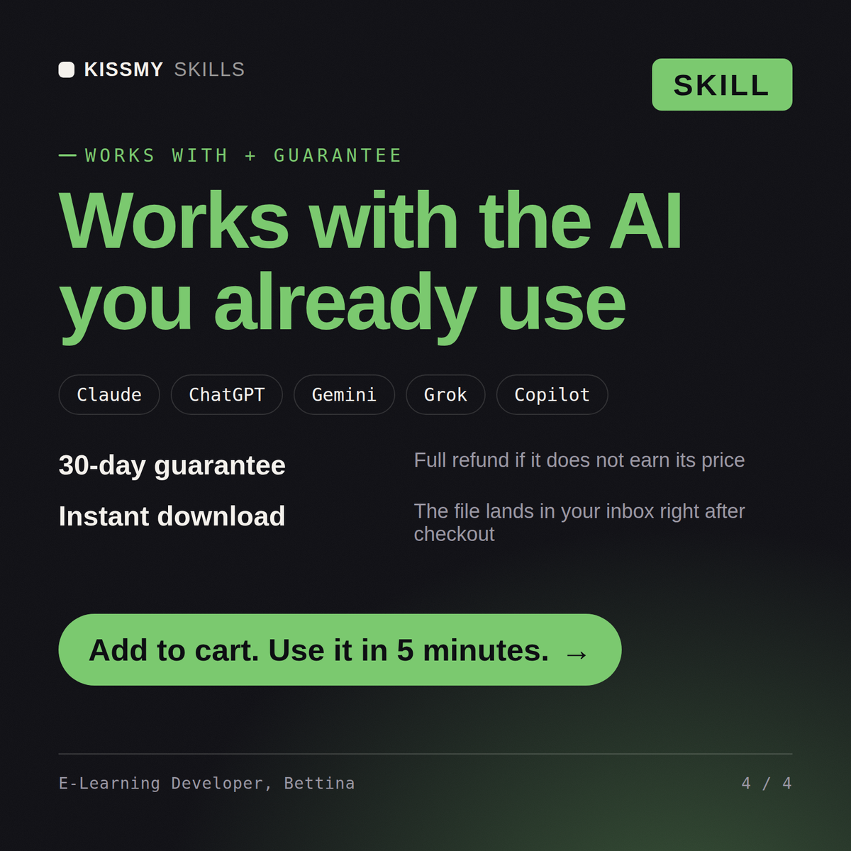 The E-Learning Developer, Bettina AI skill works with Claude, ChatGPT, Gemini and any AI chat, 30-day money-back guarantee