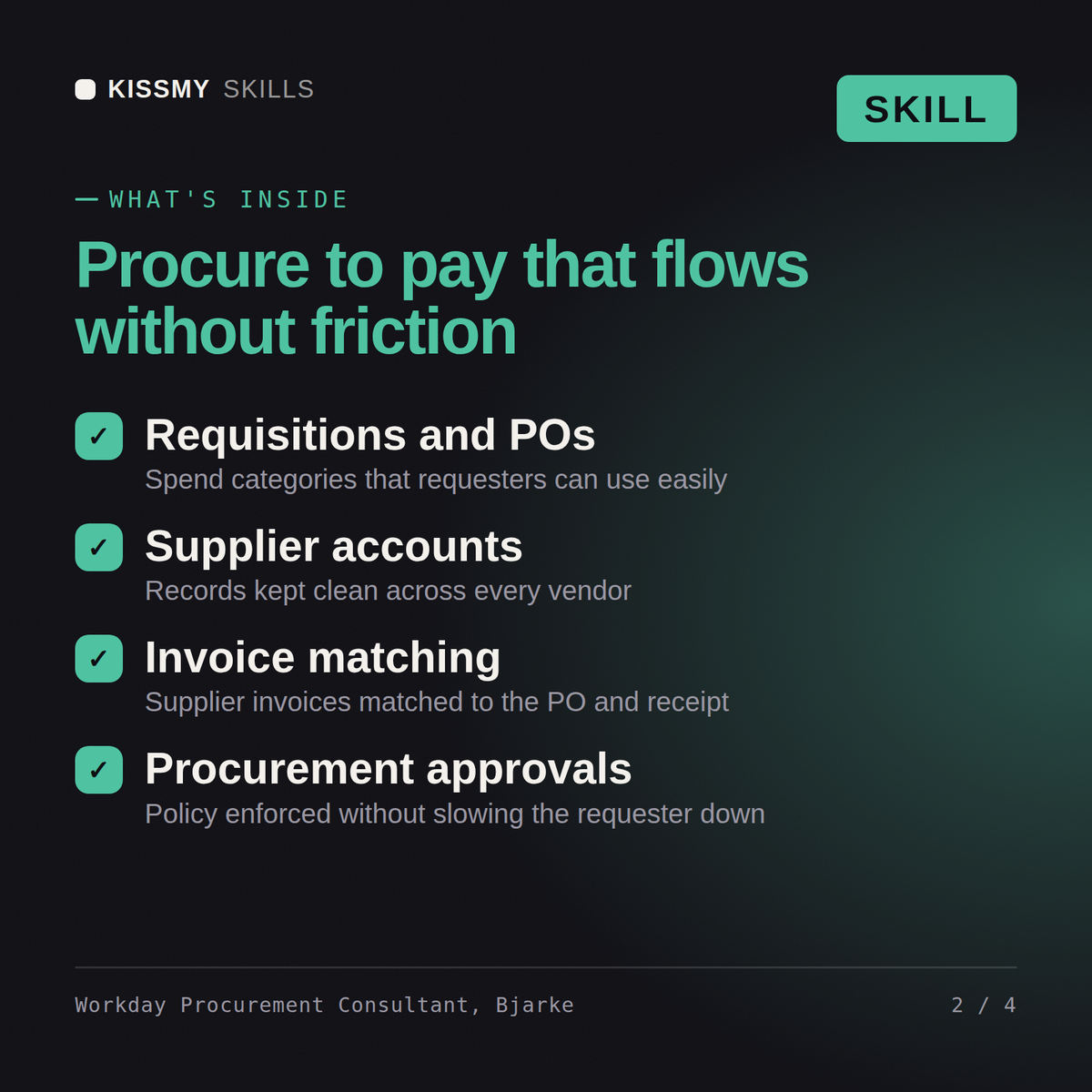 What's inside the Workday Procurement Consultant, Bjarke AI skill: Requisitions and POs, Supplier accounts, Invoice matching, Procurement approvals