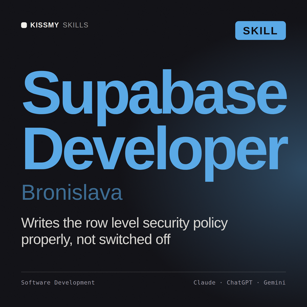 Supabase Developer, Bronislava AI skill by KissMySkills, cover