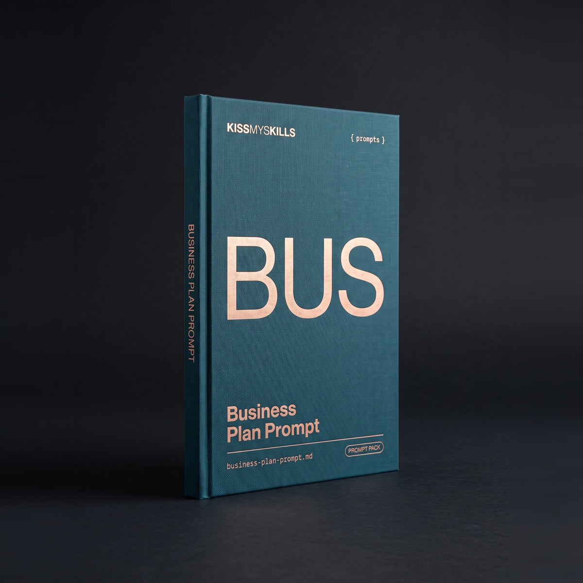 Business Plan prompts for Claude by KissMySkills, deep teal bookcloth cover with the monogram BUS