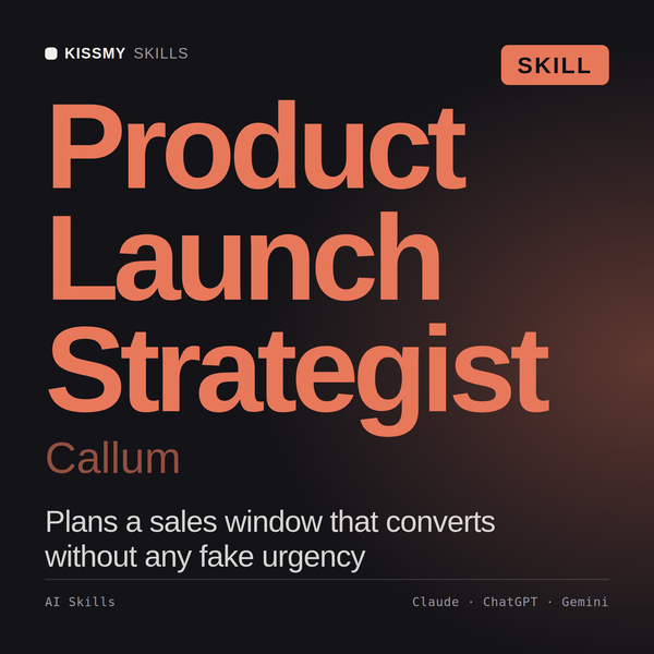 Product Launch Strategist, Callum AI skill by KissMySkills, cover