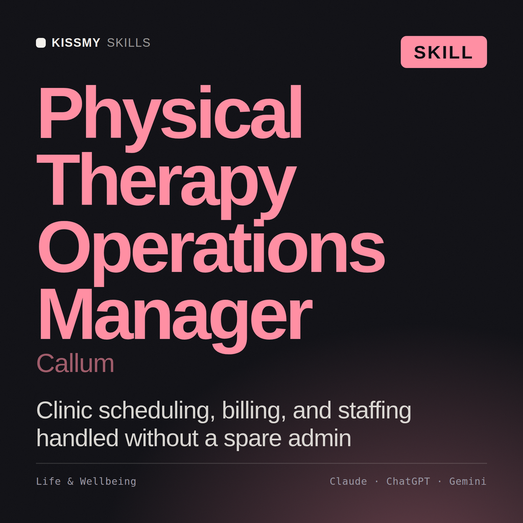 Physical Therapy Operations Manager, Callum AI skill by KissMySkills, cover