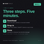 How the Insurance Fraud Investigator, Casparina AI skill works in three steps: download, drop it into your AI chat, done