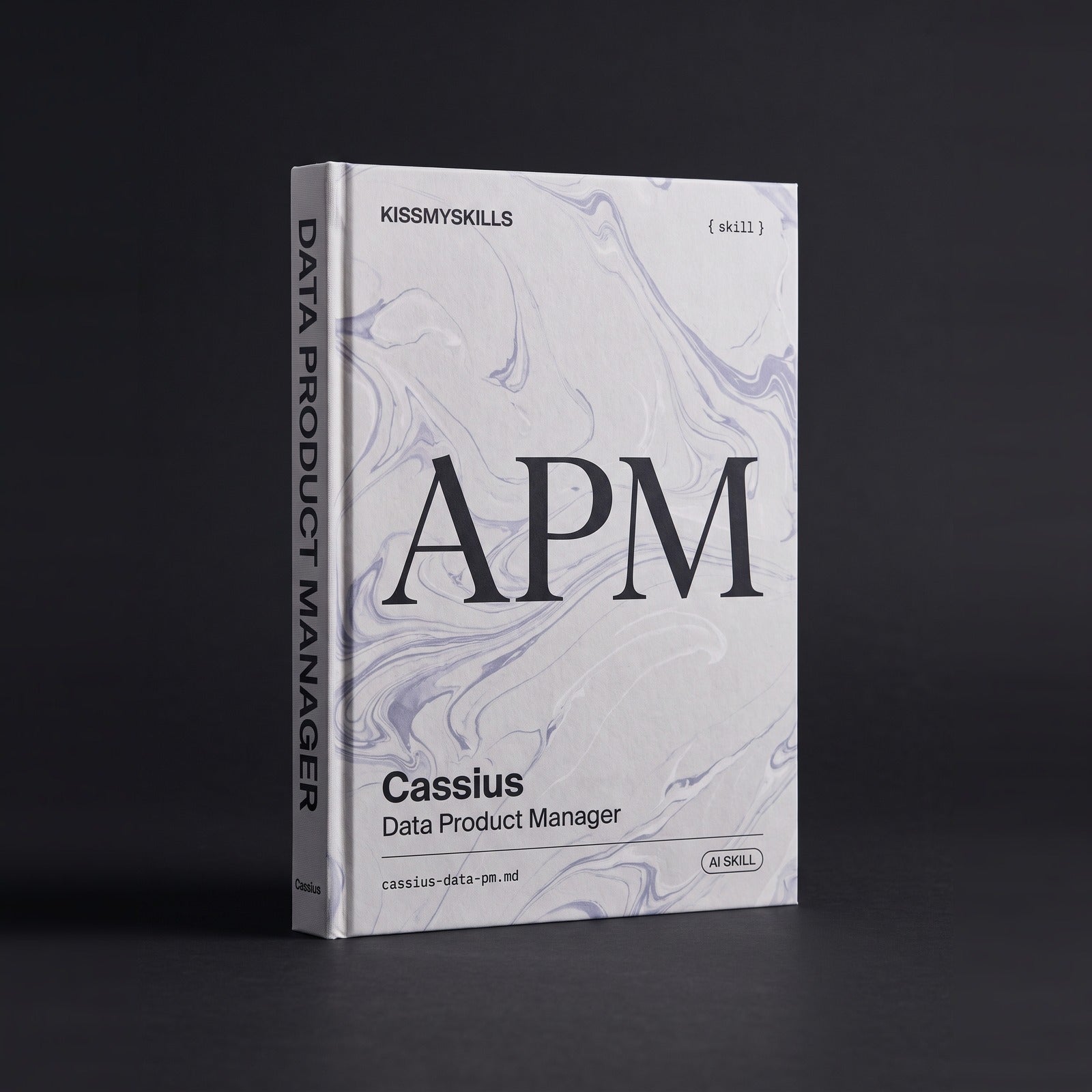 Cassius - AI & Data Product Manager Claude skill by KissMySkills, hardcover volume cover