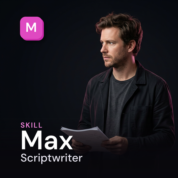 Max — Scriptwriter AI Skill