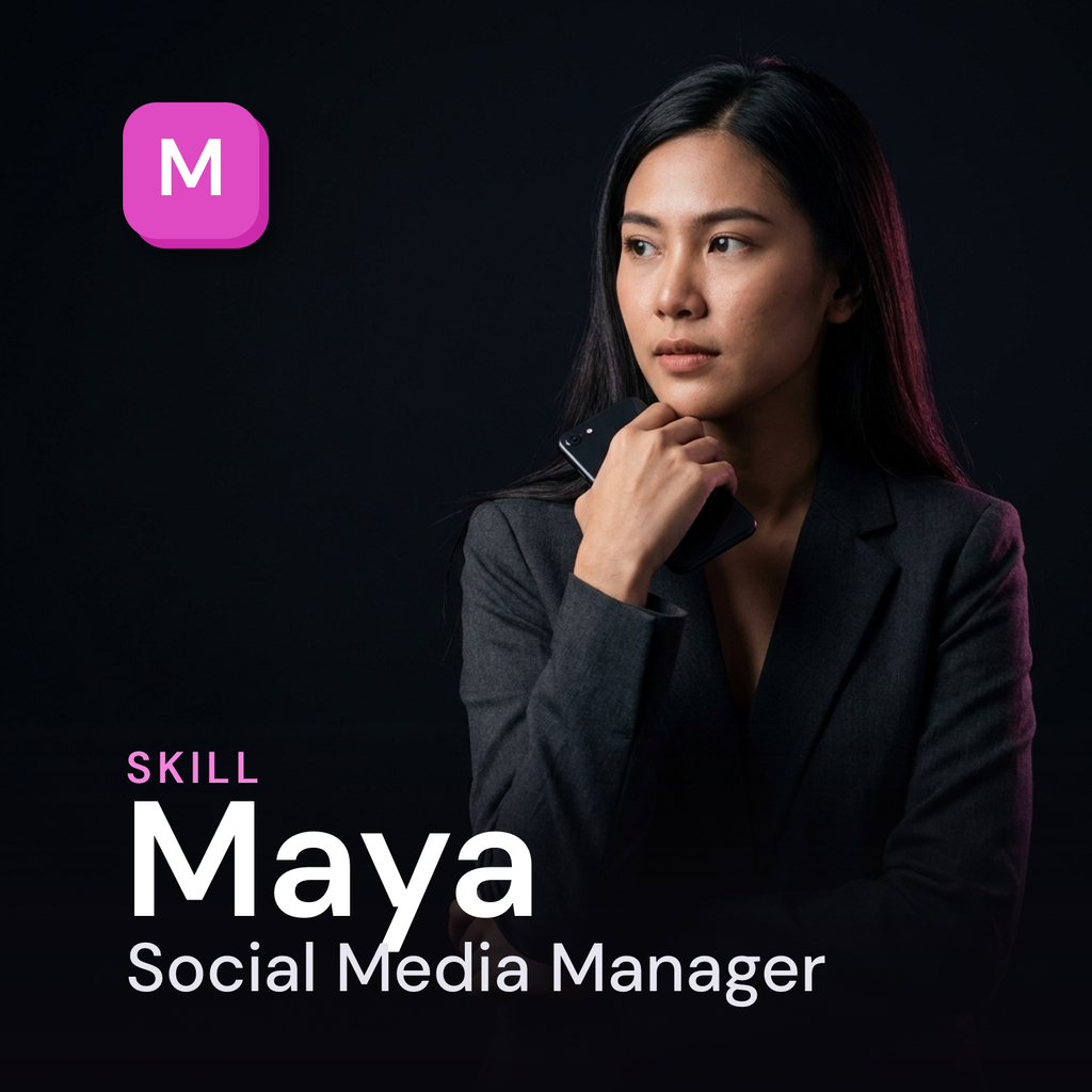 Maya — Social Media Manager AI Skill
