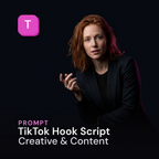 TikTok Hook Script — Creative & Content Prompt