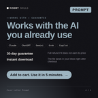 The Cover Letter Prompt AI prompt works with Claude, ChatGPT, Gemini and any AI chat, 30-day money-back guarantee