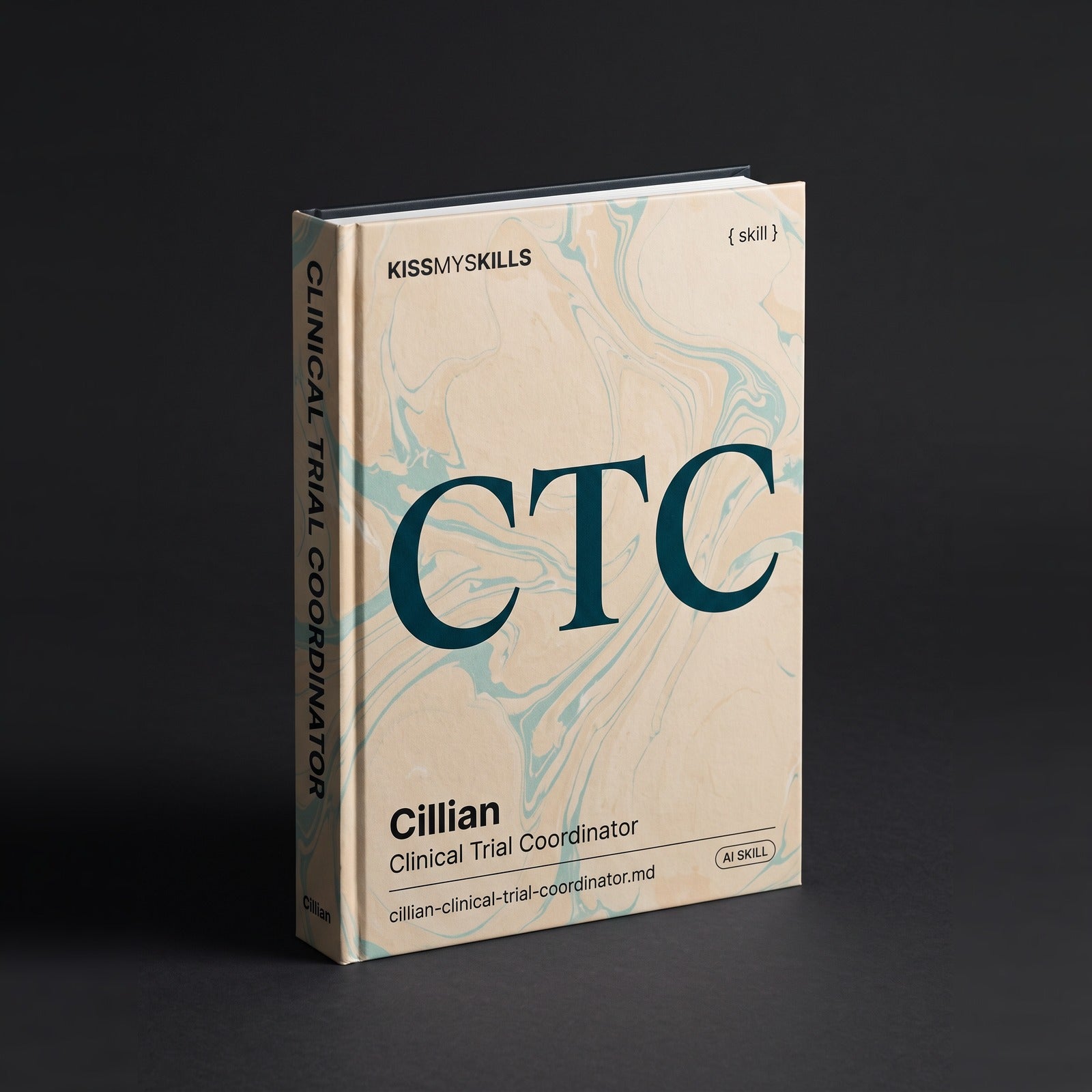 Clinical Trial Coordinator Claude skill by KissMySkills, hardcover volume cover