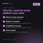 What's inside the Author Bio Writer, Claire AI skill: Short & long versions, Platform variants, Credibility framing, Voice match