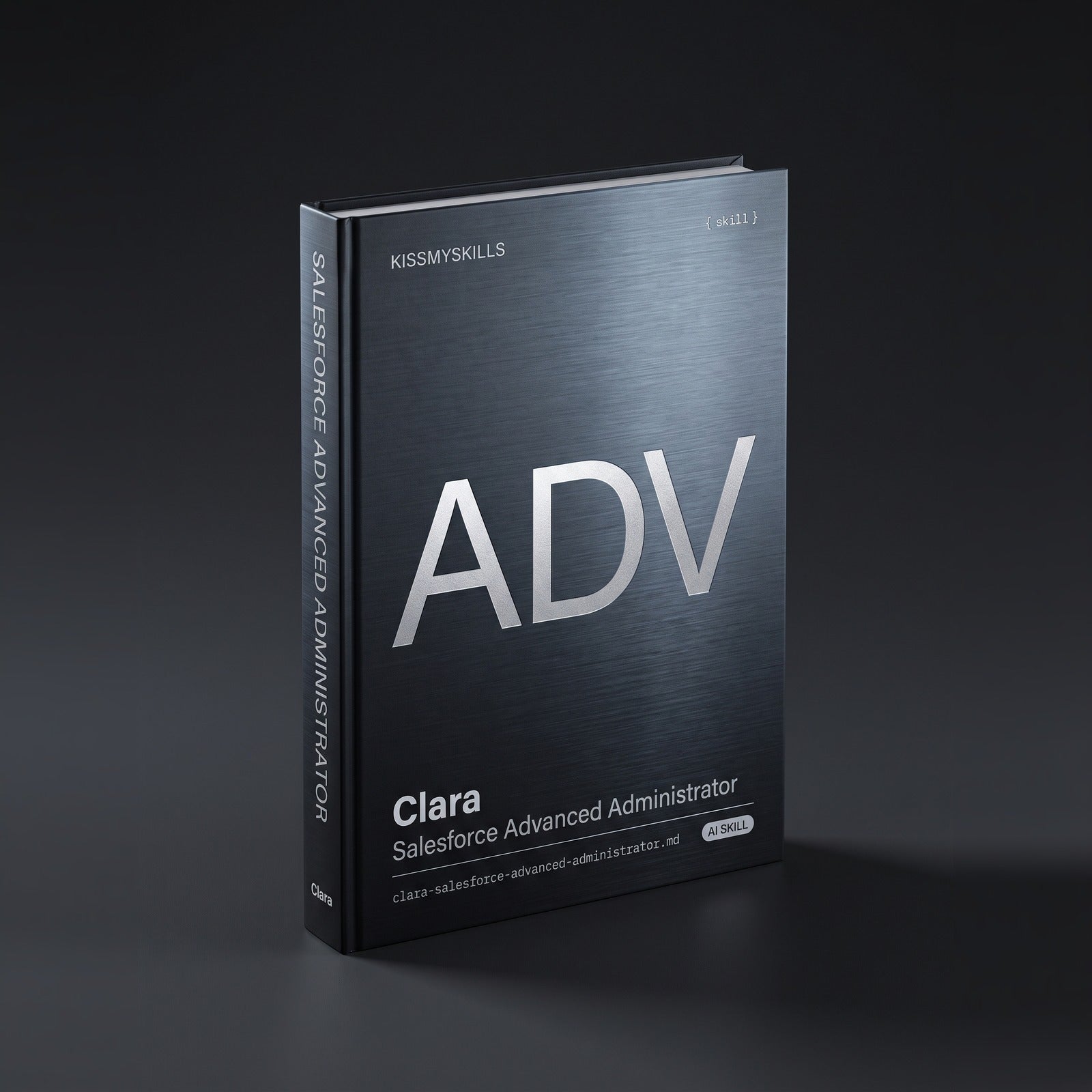 Salesforce Advanced Administrator Claude skill by KissMySkills, hardcover volume cover