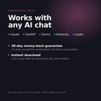 Works with any AI chat, 30-day money-back guarantee, instant download