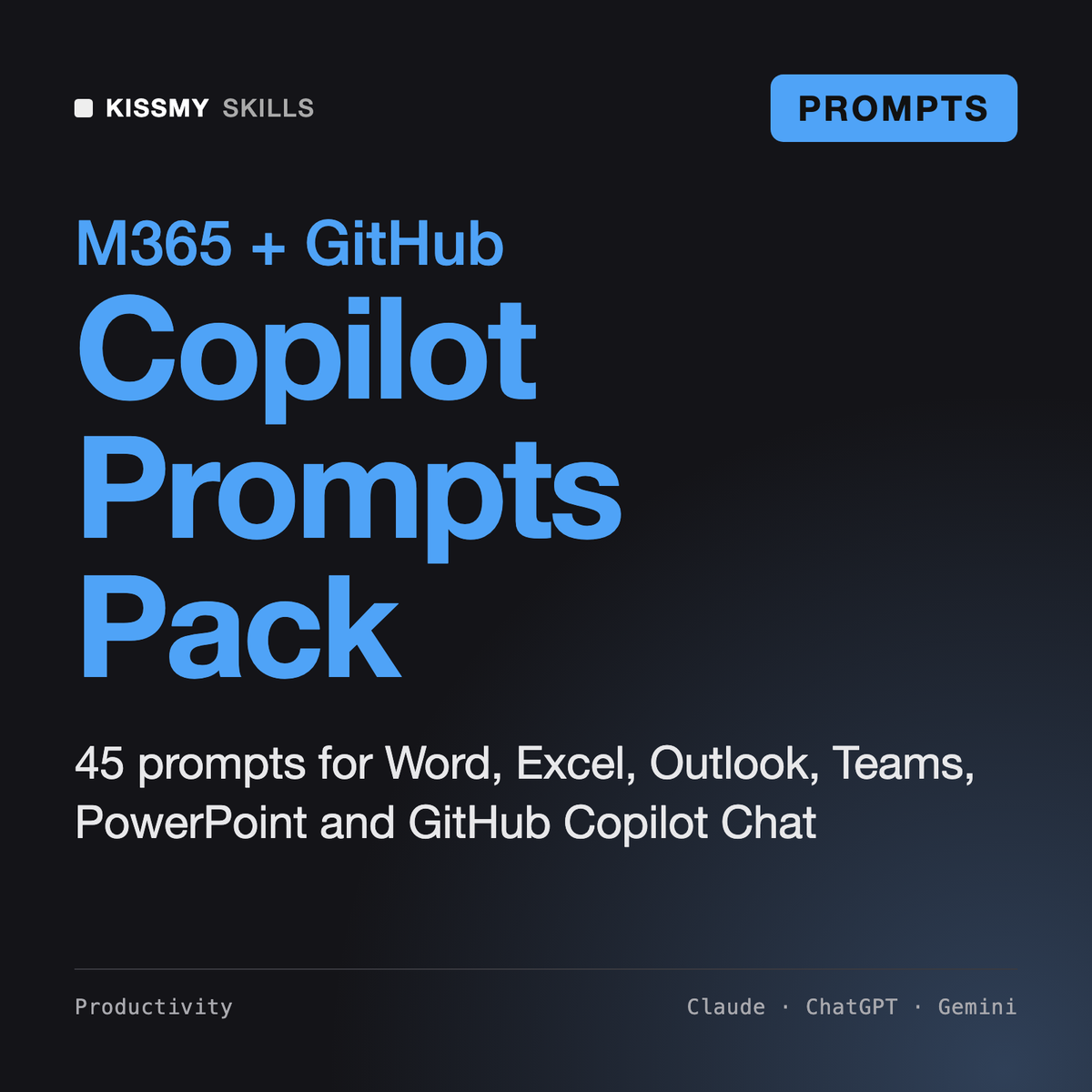 Copilot Prompts Pack - Microsoft 365 & GitHub Copilot Prompts for Word, Excel, Outlook, Teams and Code by KissMySkills, cover