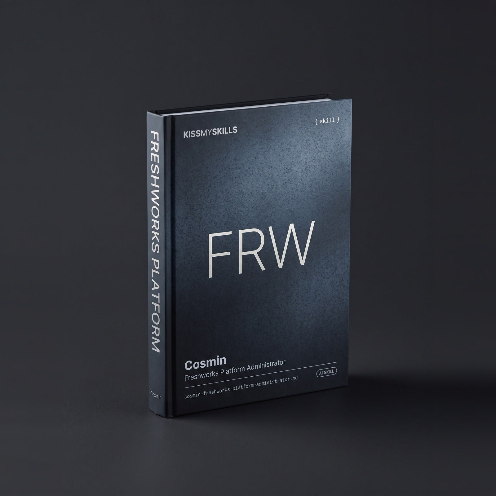 Freshworks (Freshdesk) Platform Administrator Claude skill by KissMySkills, hardcover volume cover