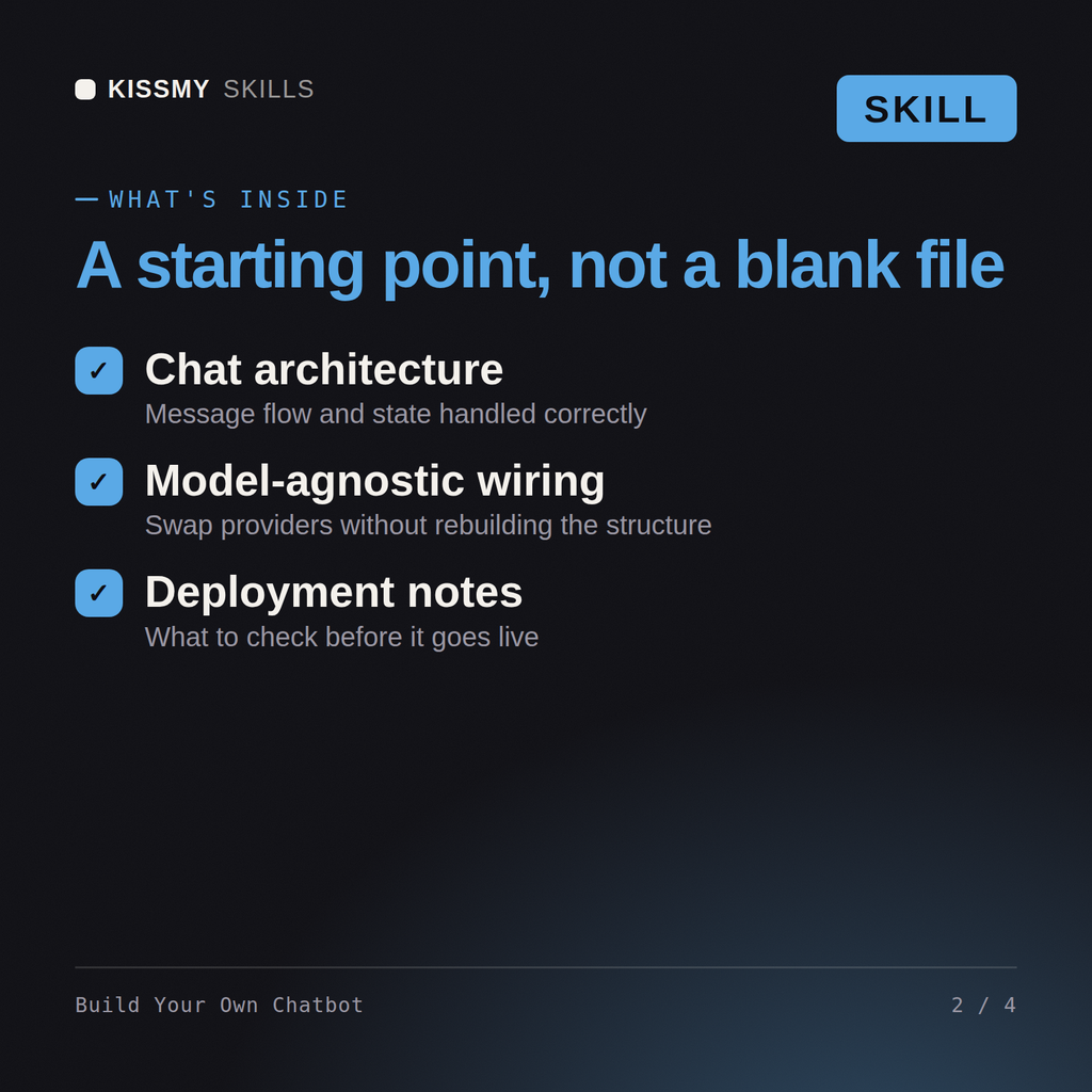 What's inside the Build Your Own Chatbot AI skill: Chat architecture, Model-agnostic wiring, Deployment notes