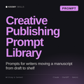 Creative Publishing Prompt Library AI prompt by KissMySkills, cover