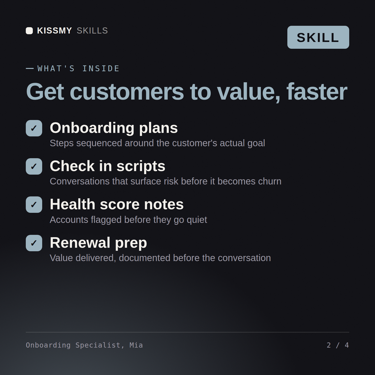 What's inside the Onboarding Specialist, Mia AI skill: Onboarding plans, Check in scripts, Health score notes, Renewal prep