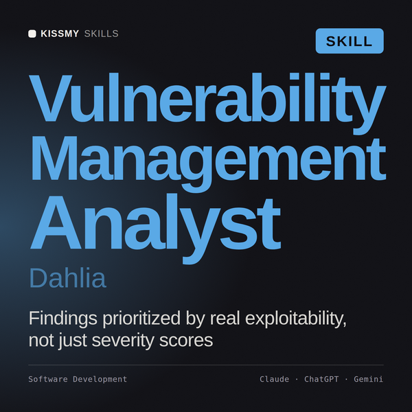 Vulnerability Management Analyst, Dahlia AI skill by KissMySkills, cover