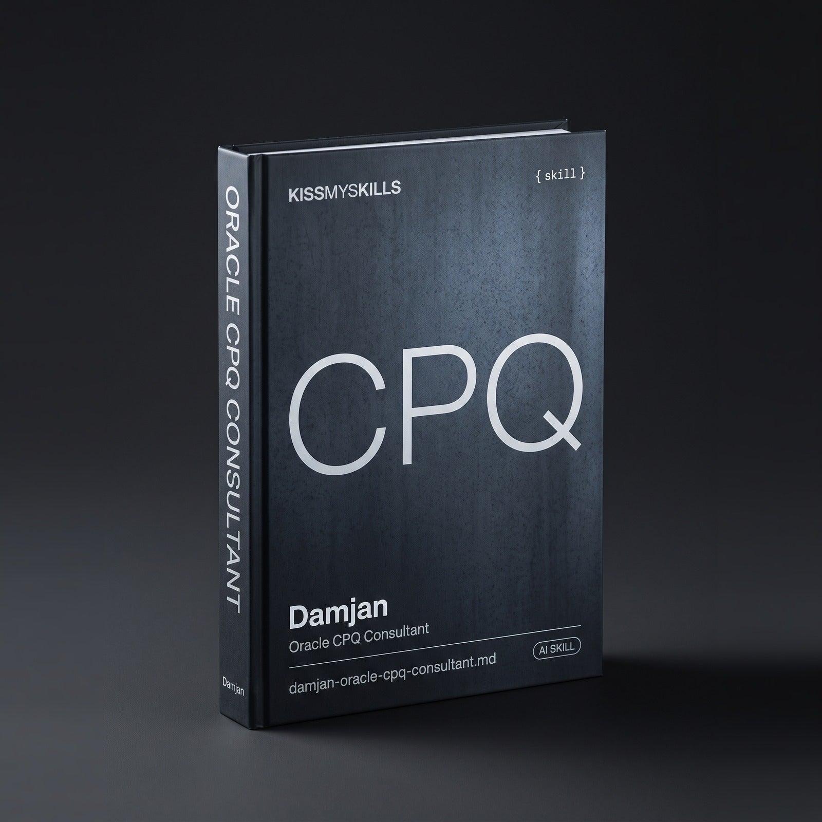 Oracle CPQ Consultant Claude skill by KissMySkills, hardcover volume cover