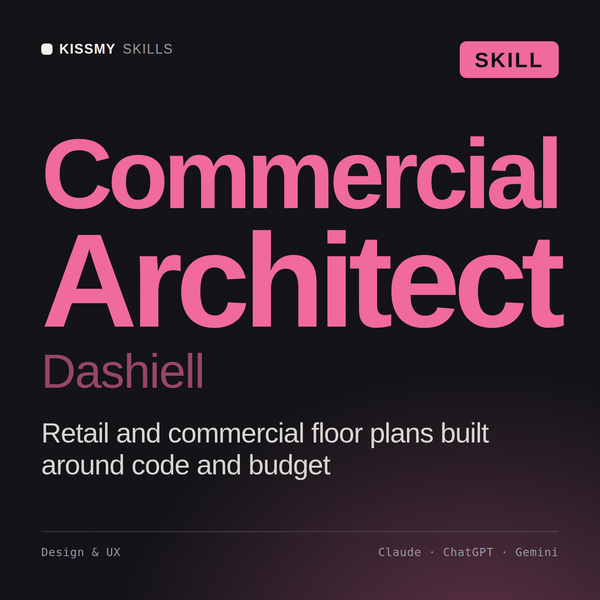 Commercial Architect, Dashiell AI skill by KissMySkills, cover