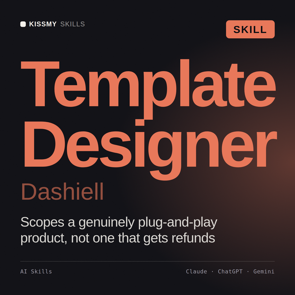 Template Designer, Dashiell AI skill by KissMySkills, cover