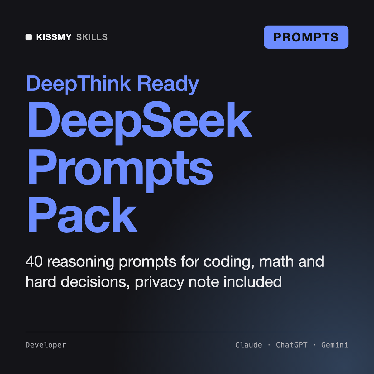 DeepSeek Prompts Pack - 40 Reasoning Prompts for DeepThink, Coding and Math by KissMySkills, cover