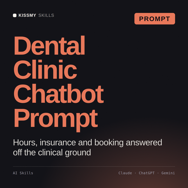 Dental Clinic Chatbot Prompt AI prompt by KissMySkills, cover