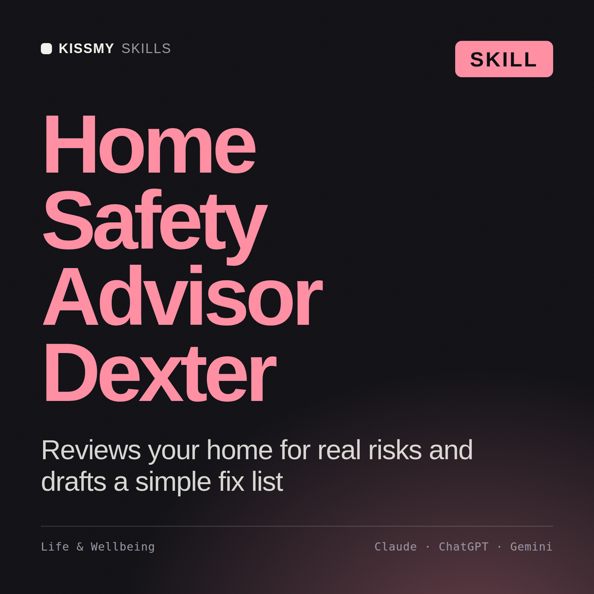 Home Safety Advisor, Dexter AI skill by KissMySkills, cover