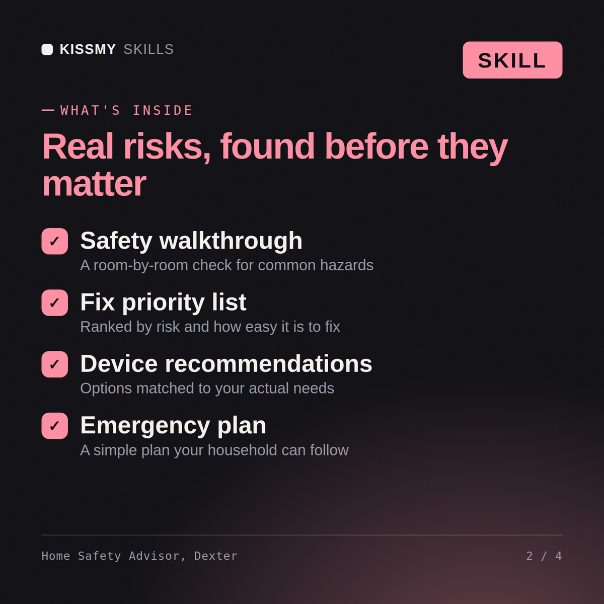 What's inside the Home Safety Advisor, Dexter AI skill: Safety walkthrough, Fix priority list, Device recommendations, Emergency plan