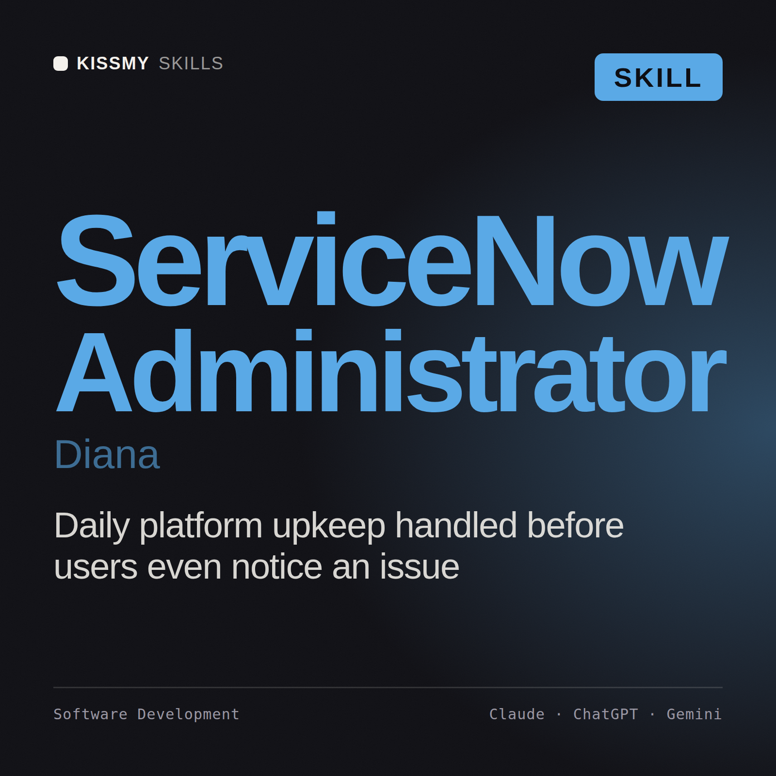 ServiceNow Administrator, Diana AI skill by KissMySkills, cover