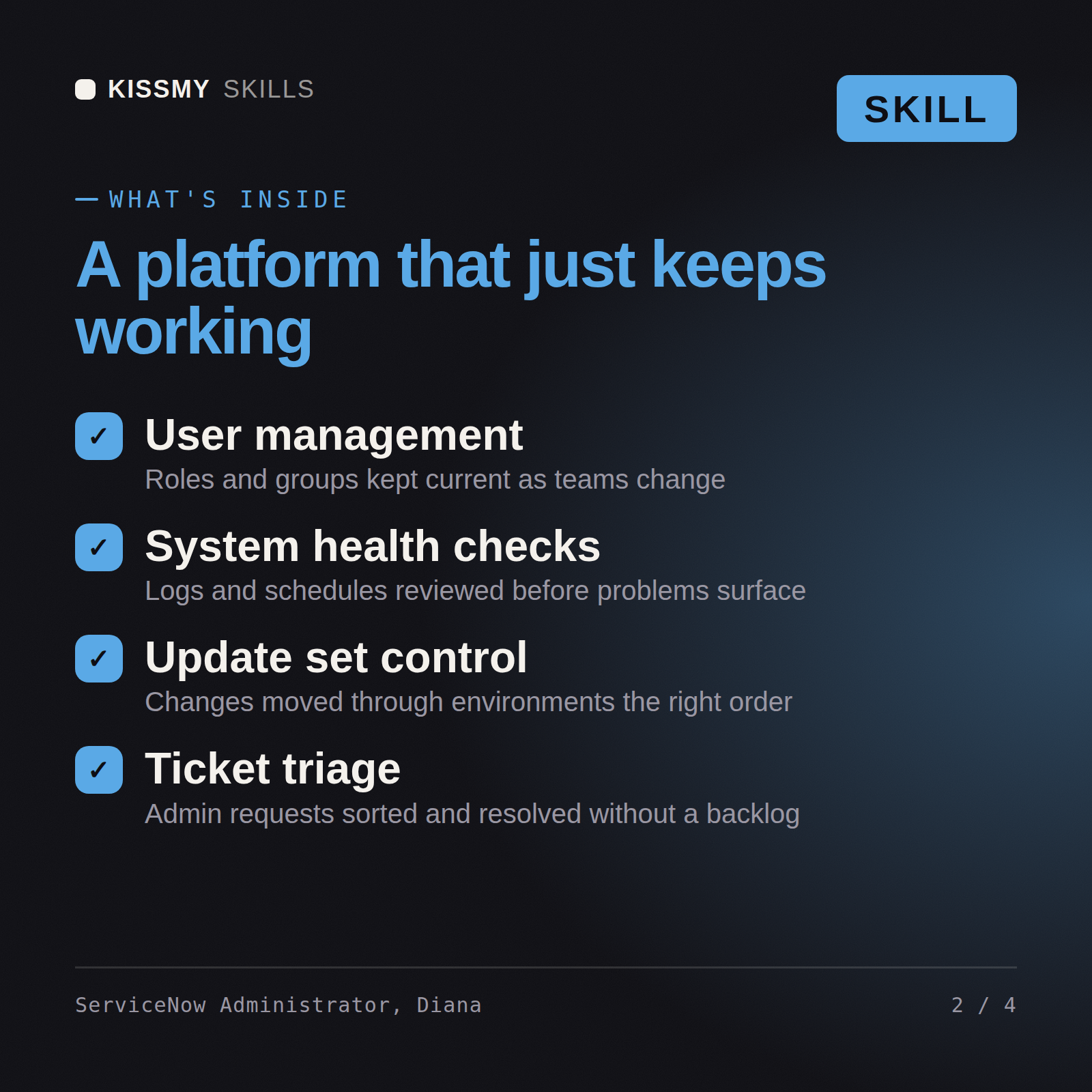 What's inside the ServiceNow Administrator, Diana AI skill: User management, System health checks, Update set control, Ticket triage