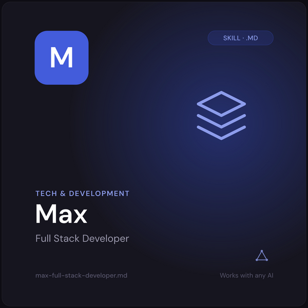 Max — Full Stack Developer AI Skill cover