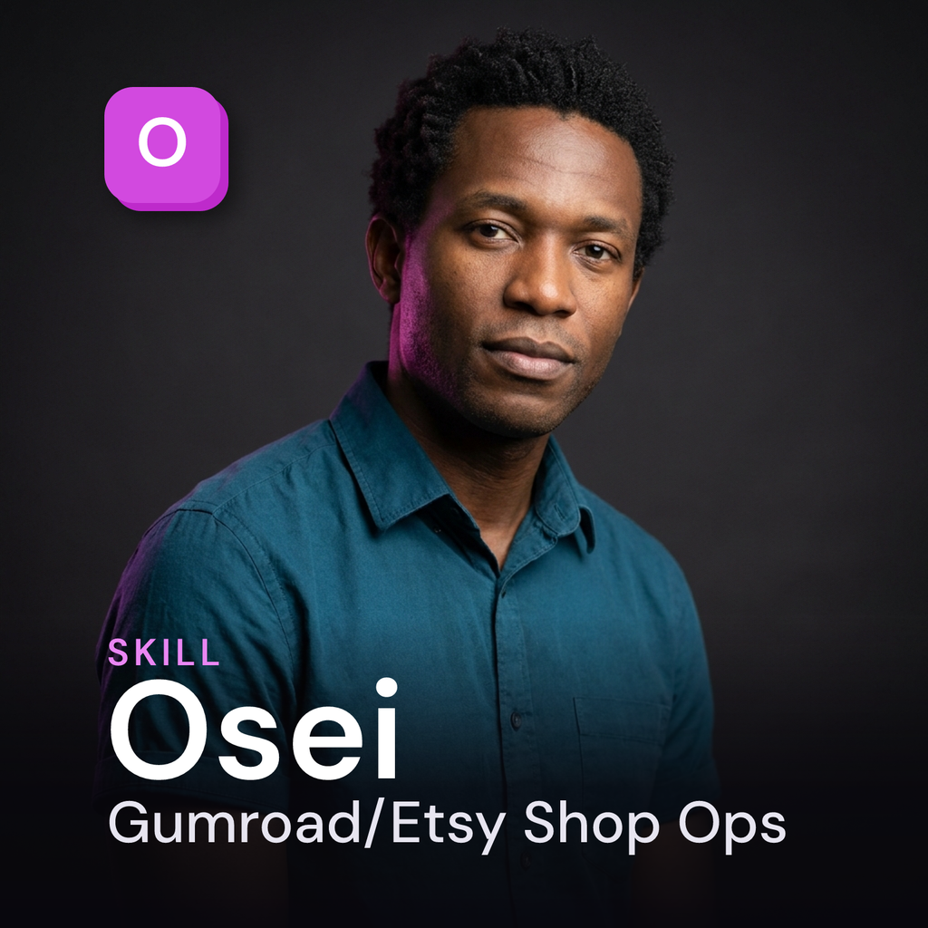 Osei — Gumroad / Etsy Shop Ops AI Skill