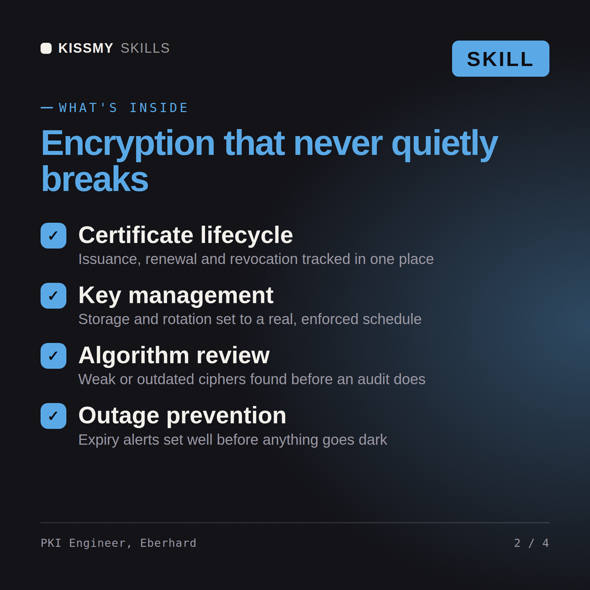 What's inside the PKI Engineer, Eberhard AI skill: Certificate lifecycle, Key management, Algorithm review, Outage prevention