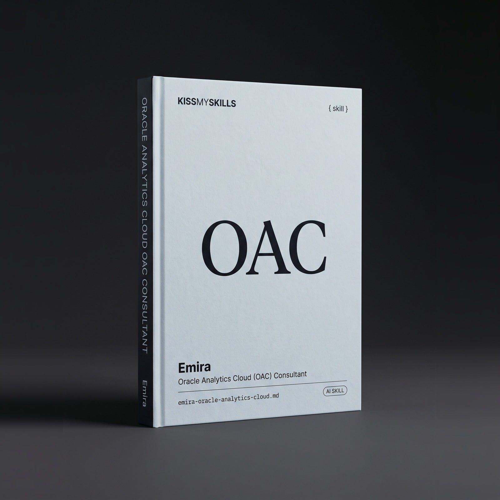 Oracle Analytics Cloud (OAC) Consultant Claude skill by KissMySkills, hardcover volume cover