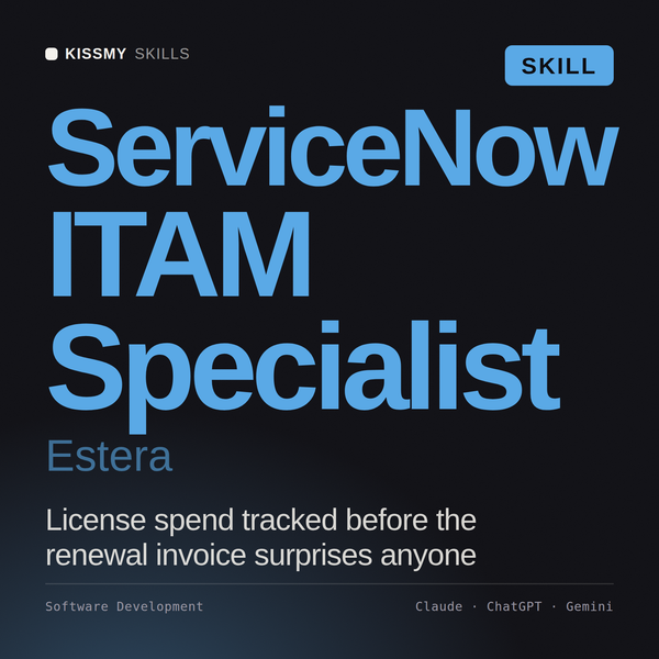 ServiceNow ITAM Specialist, Estera AI skill by KissMySkills, cover