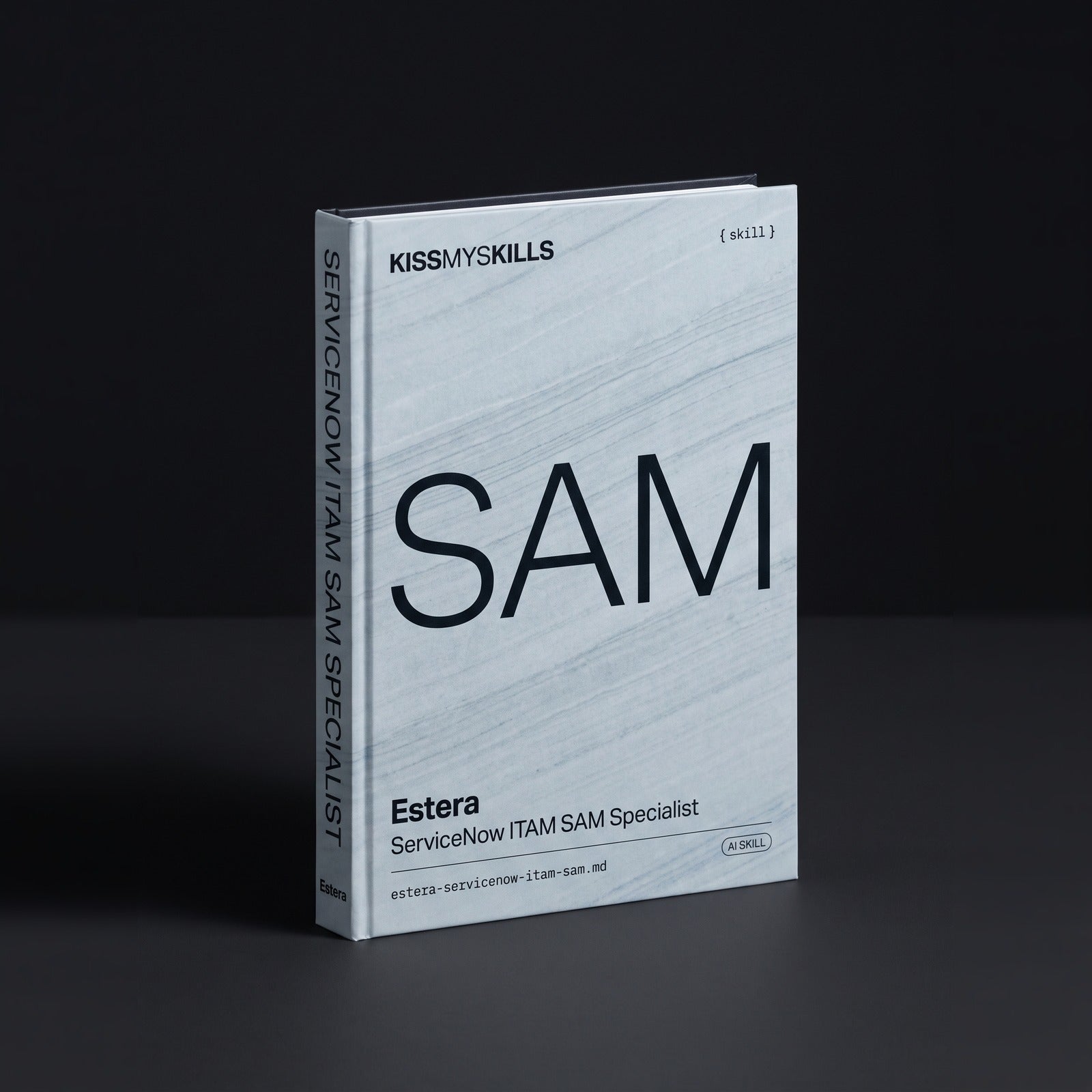 ServiceNow ITAM / SAM Specialist Claude skill by KissMySkills, hardcover volume cover