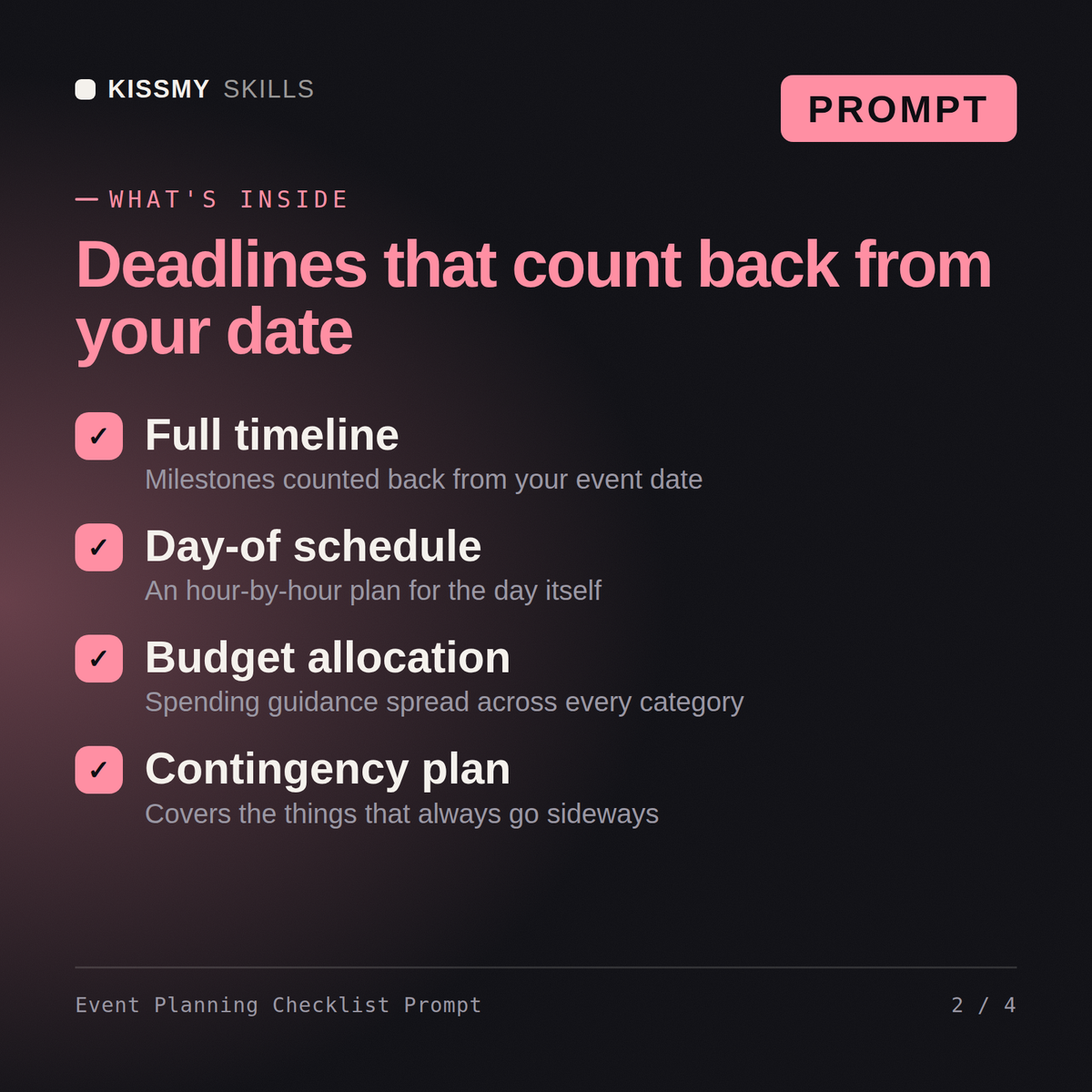 What's inside the Event Planning Checklist Prompt AI prompt: Full timeline, Day-of schedule, Budget allocation, Contingency plan