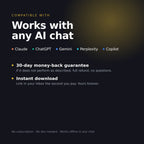 Works with any AI chat, 30-day money-back guarantee, instant download