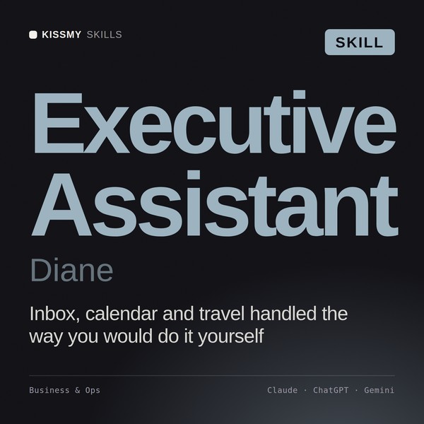 Executive Assistant, Diane AI skill by KissMySkills, cover