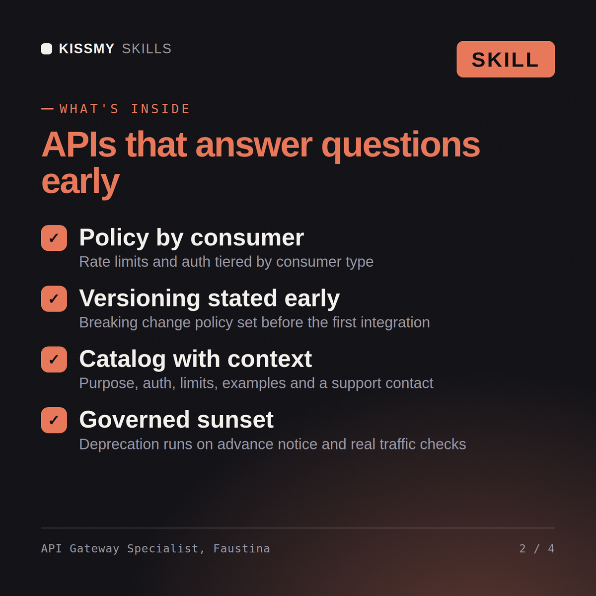 What's inside the API Gateway Specialist, Faustina AI skill: Policy by consumer, Versioning stated early, Catalog with context, Governed sunset