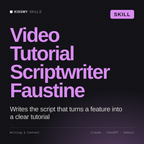 Video Tutorial Scriptwriter, Faustine AI skill by KissMySkills, cover