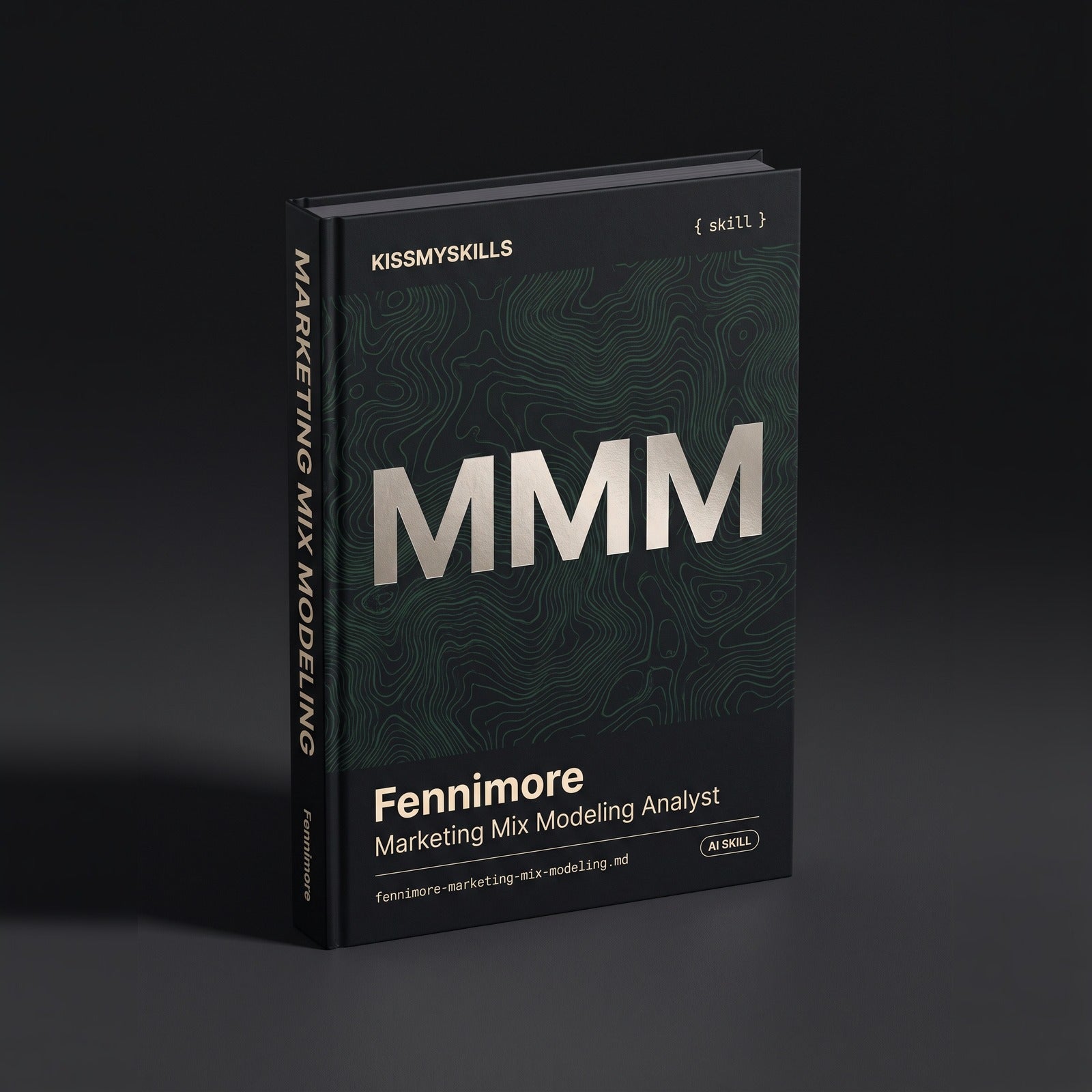 Fennimore - Marketing Mix Modeling & Incrementality Analyst Claude skill by KissMySkills, hardcover volume cover