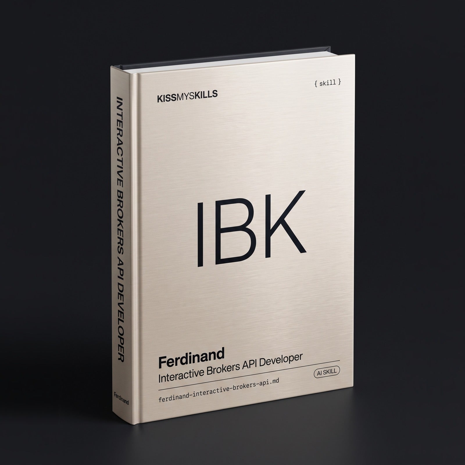 Ferdinand - Interactive Brokers API Developer Claude skill by KissMySkills, hardcover volume cover