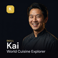 Kai — World Cuisine Explorer AI Skill