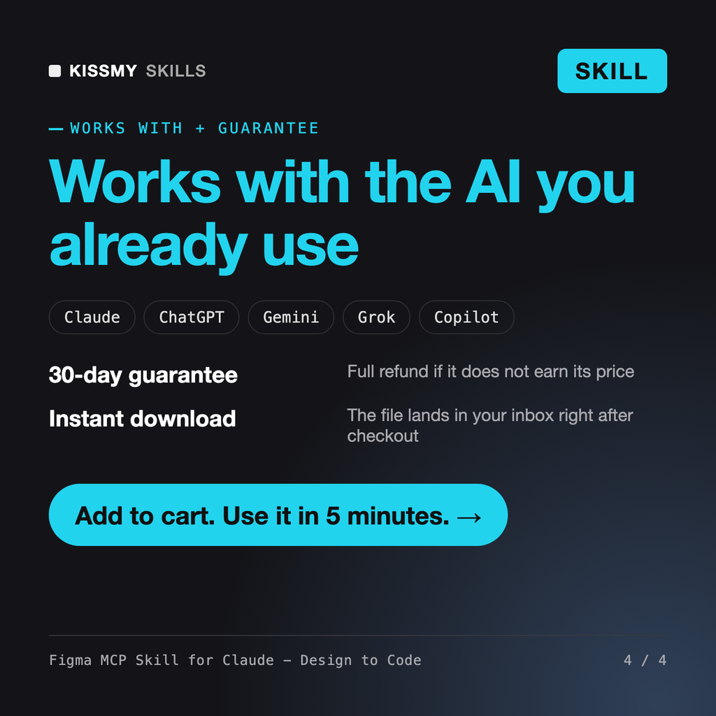 The Figma MCP Skill for Claude - Design to Code works with Claude, ChatGPT, Gemini and any AI chat, 30-day money-back guarantee