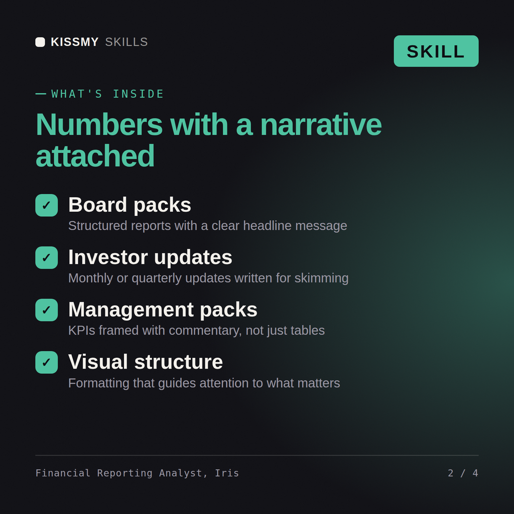 What's inside the Financial Reporting Analyst, Iris AI skill: Board packs, Investor updates, Management packs, Visual structure