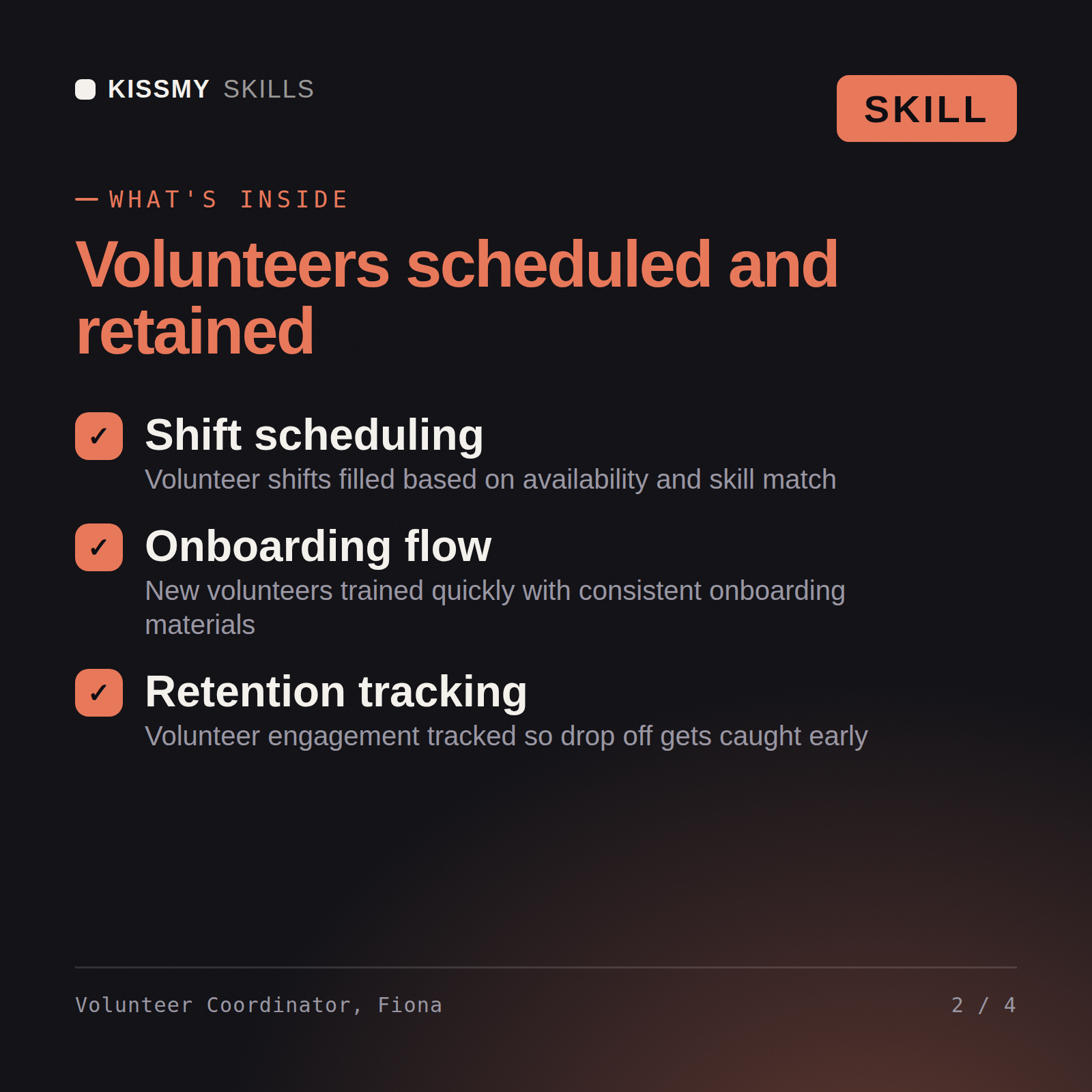 What's inside the Volunteer Coordinator, Fiona AI skill: Shift scheduling, Onboarding flow, Retention tracking